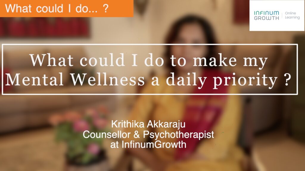 What could I do to make my Mental Wellness a daily Priority ? – Infinum Films