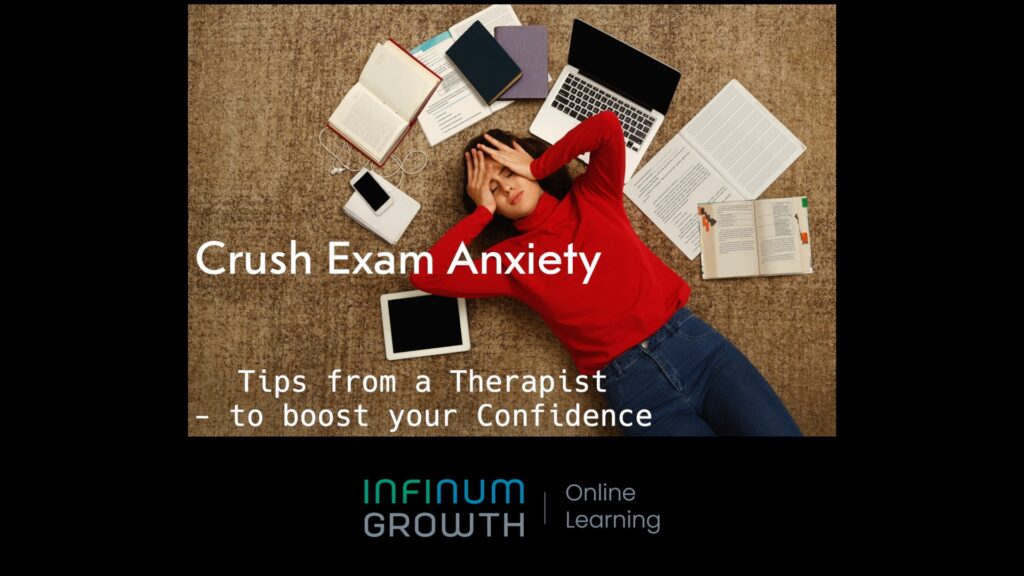 Crush Exam Anxiety – Tips from a Therapist to Boost your Confidence