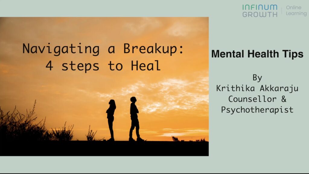Navigating a Breakup : 4 steps to Heal. Mental Health Tips |Infinumgrowth